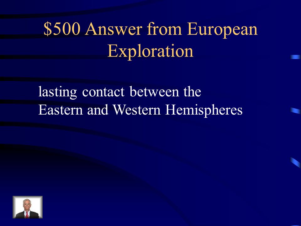$500 Question from European Exploration What effect did the European ocean trade routes have on the world