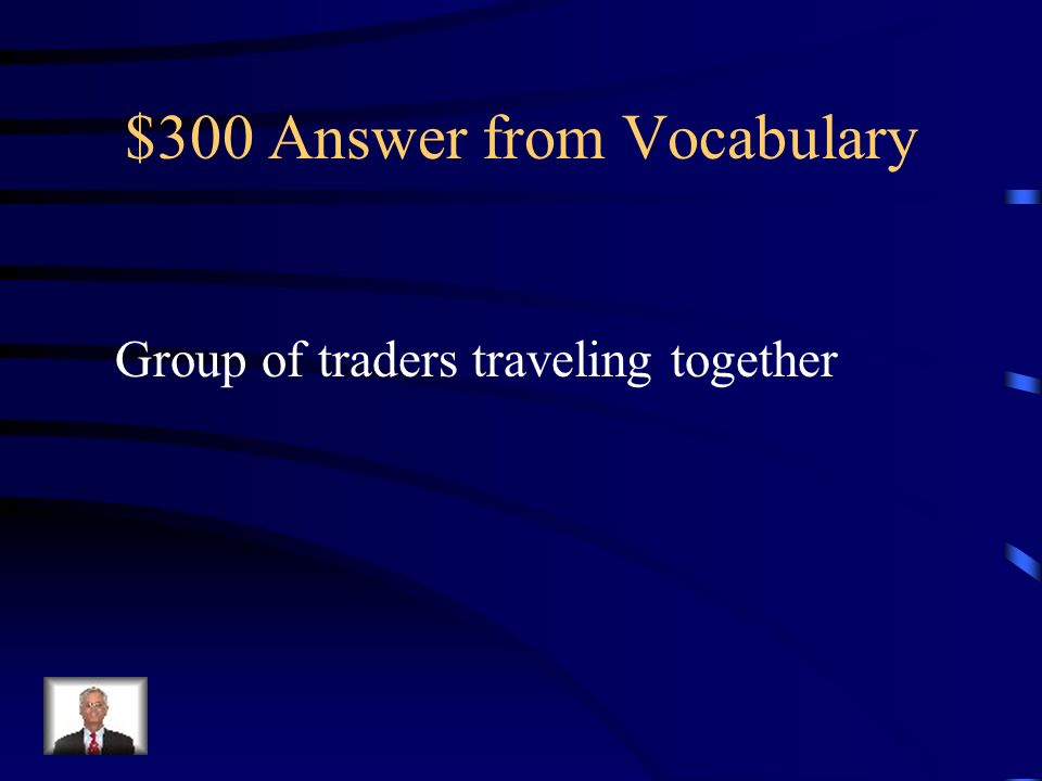 $300 Question from Vocabulary What is a caravan