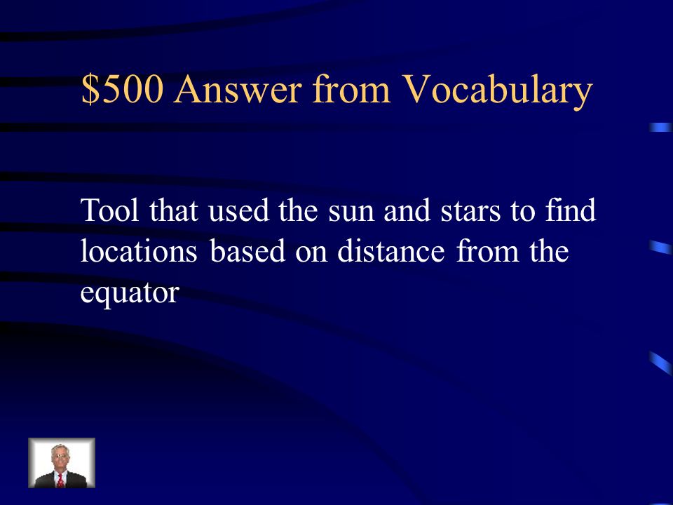 $500 Question from Vocabulary What is an astrolabe