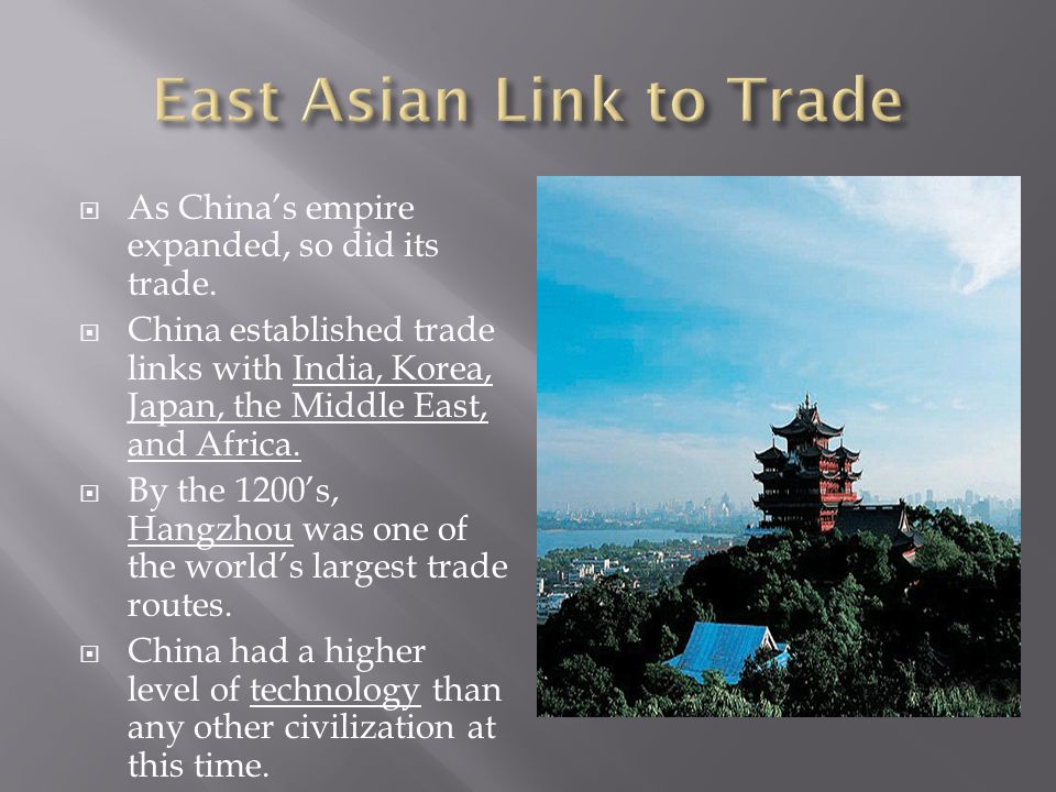  As China’s empire expanded, so did its trade.