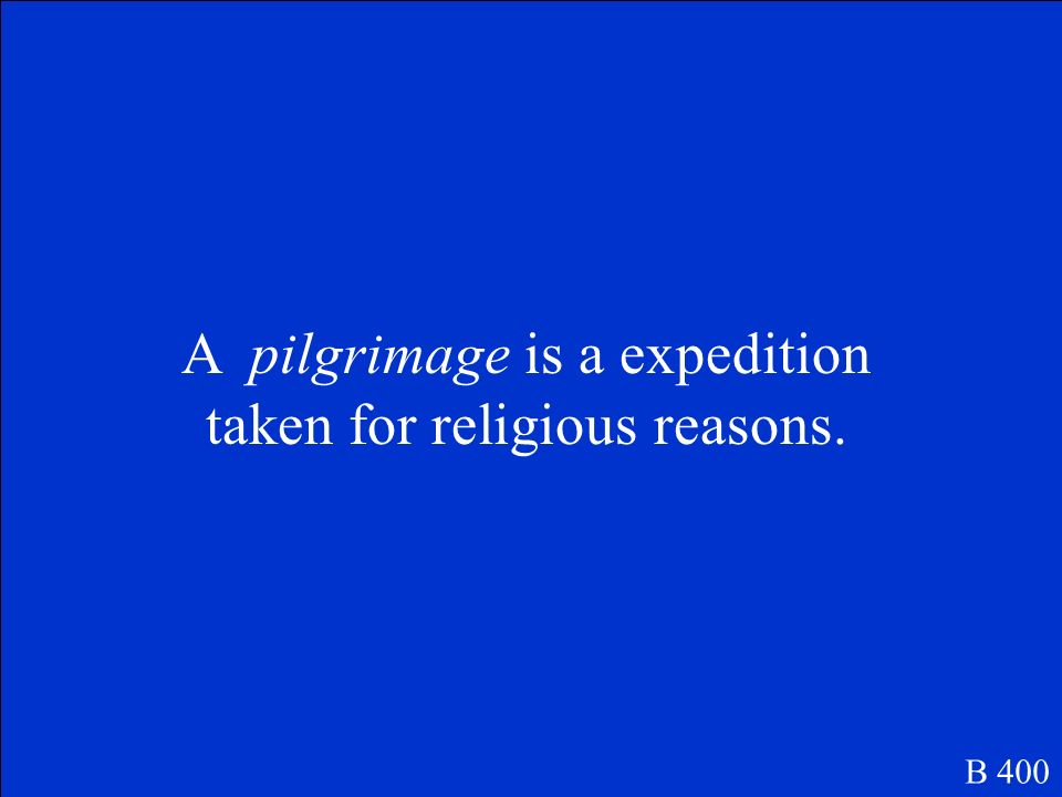 What is a pilgrimage B 400