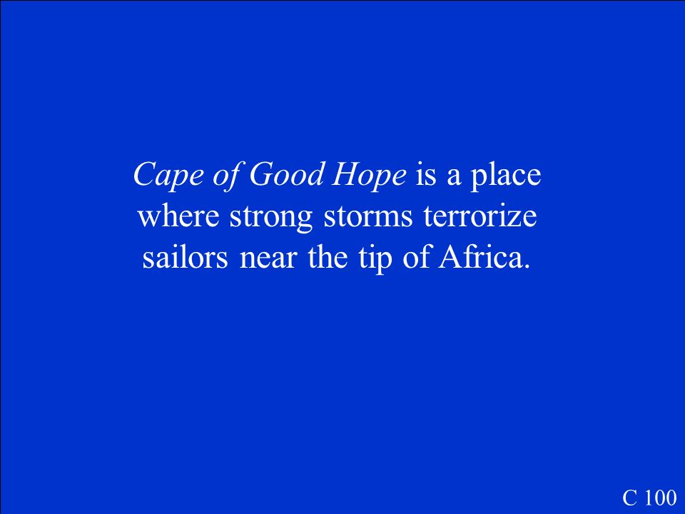 What is the Cape of Good Hope C 100