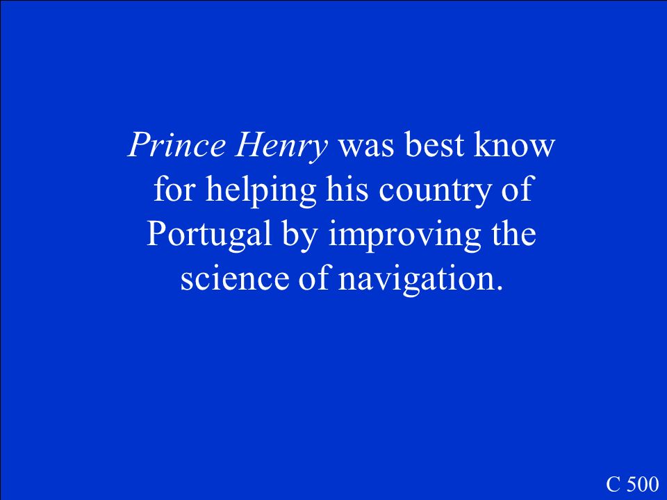 What is Prince Henry best known for C 500