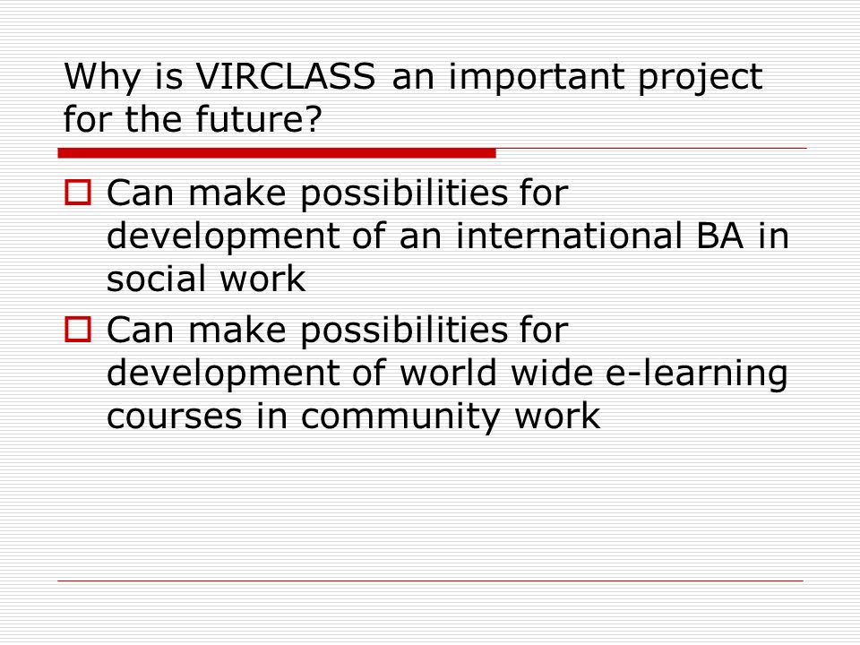 Why is VIRCLASS an important project for the future.