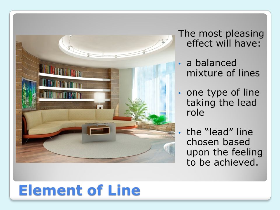 Elements Principles Of Interior Design 1 Line 2 Form 3 S