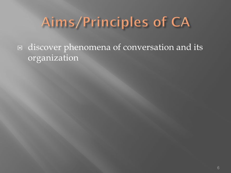  discover phenomena of conversation and its organization 6