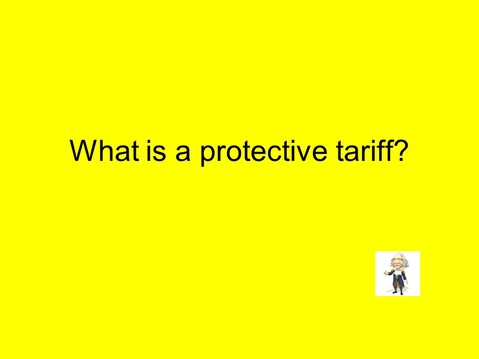 What is a protective tariff