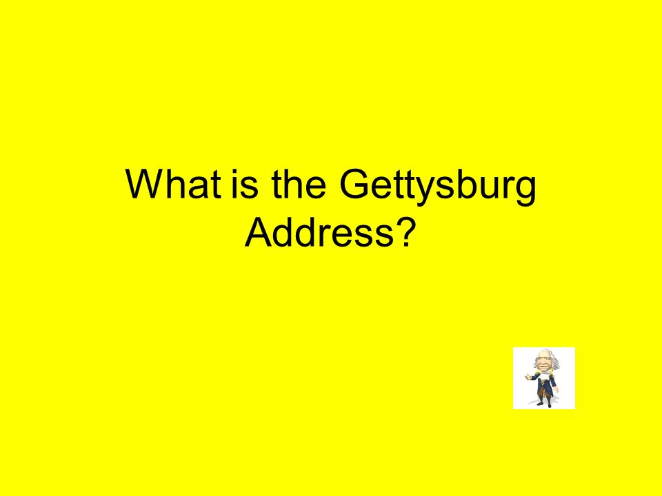 What is the Gettysburg Address