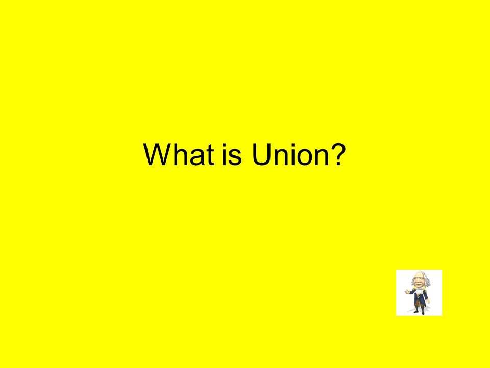 What is Union