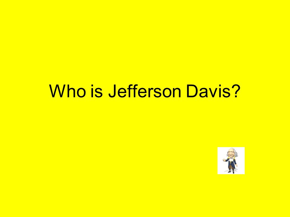 Who is Jefferson Davis