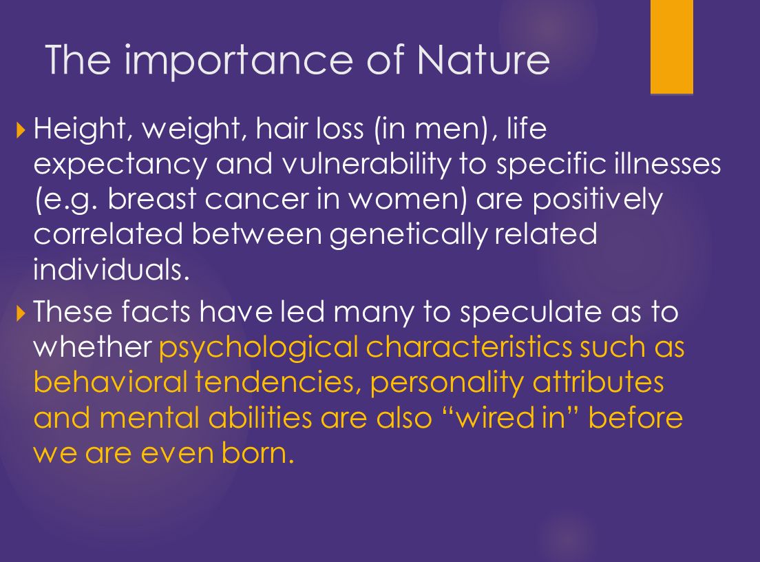  Height, weight, hair loss (in men), life expectancy and vulnerability to specific illnesses (e.g.