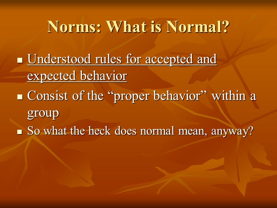 Norms: What is Normal.