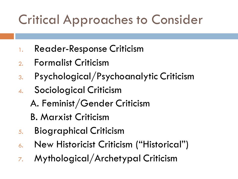 Critical Approaches to Consider 1. Reader-Response Criticism 2.