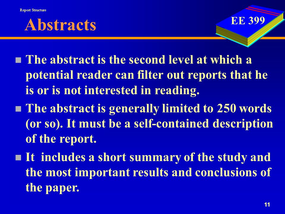 EE Abstracts n The abstract is the second level at which a potential reader can filter out reports that he is or is not interested in reading.