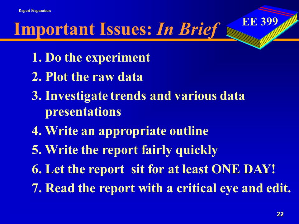 EE Important Issues: In Brief 1. Do the experiment 2.