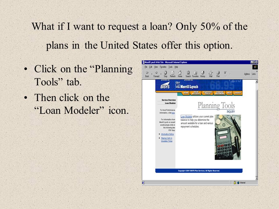 What if I want to request a loan. Only 50% of the plans in the United States offer this option.