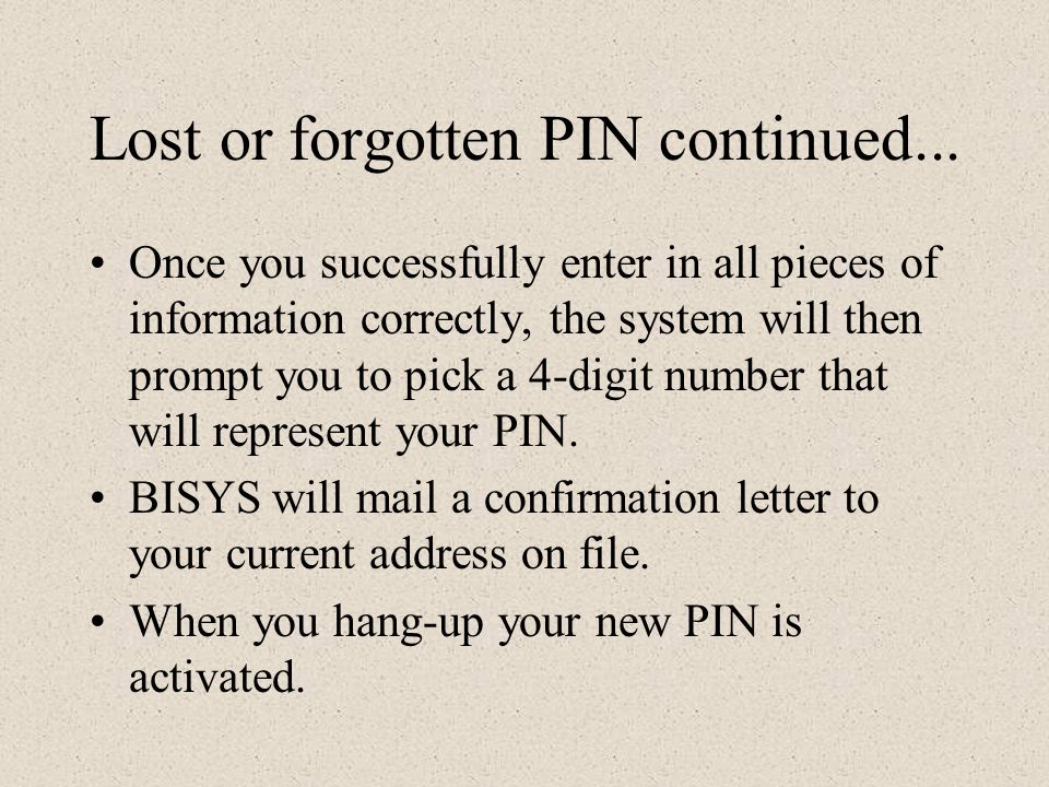 Lost or forgotten PIN continued...