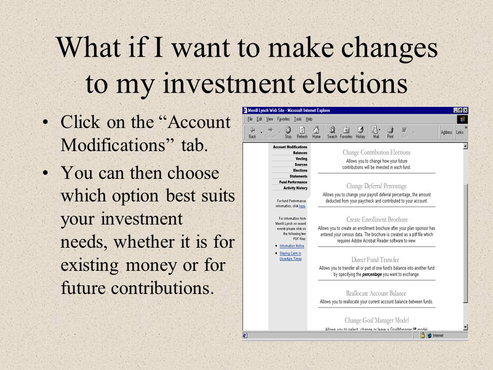 What if I want to make changes to my investment elections Click on the Account Modifications tab.