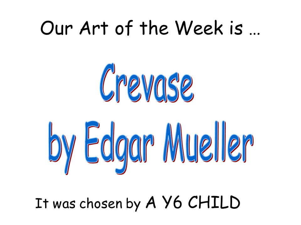 Our Art of the Week is … It was chosen by A Y6 CHILD