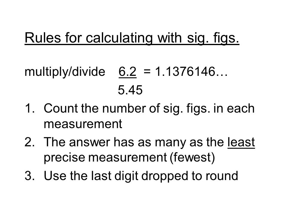 Rules for calculating with sig. figs.