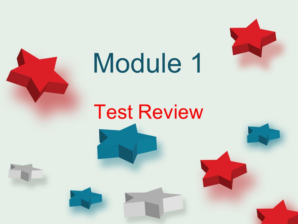 Module 1 Test Review