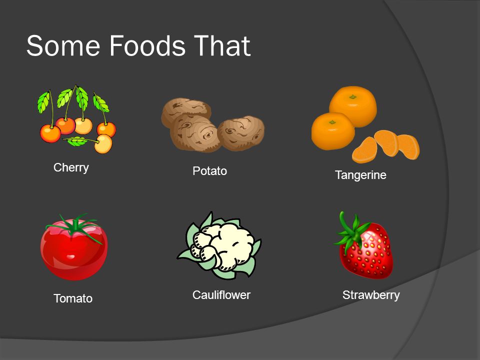 Some Foods That Cherry Potato Tangerine Tomato CauliflowerStrawberry