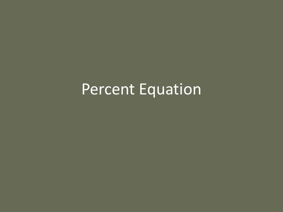 Percent Equation