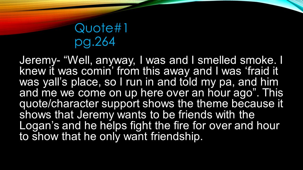 Final Presentation Of The Theme Shown Throughout “Roll Of Thunder Hear My Cry” By: Anthony Pavone. - Ppt Download