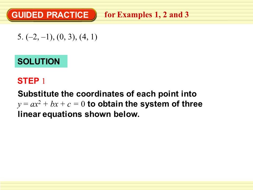GUIDED PRACTICE for Examples 1, 2 and 3 5.
