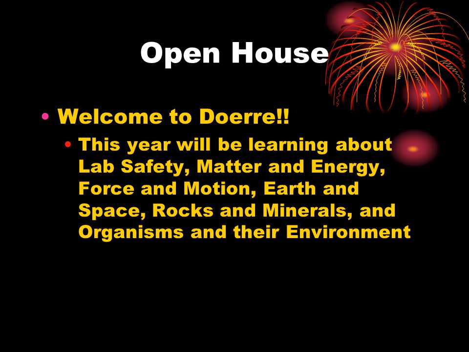 Open House Welcome to Doerre!.
