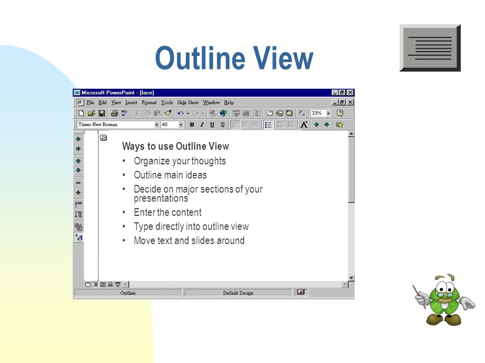 Ways to use Slide view Create individual slides Type text Add and arrange graphics Select or change the slide layout Slide View