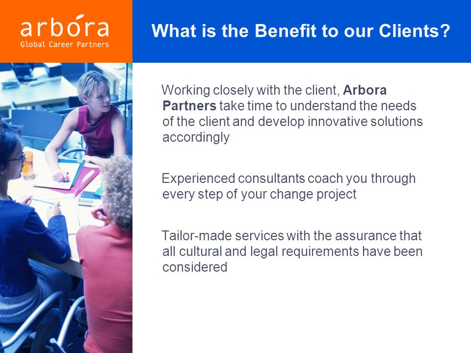 What is the Benefit to our Clients.