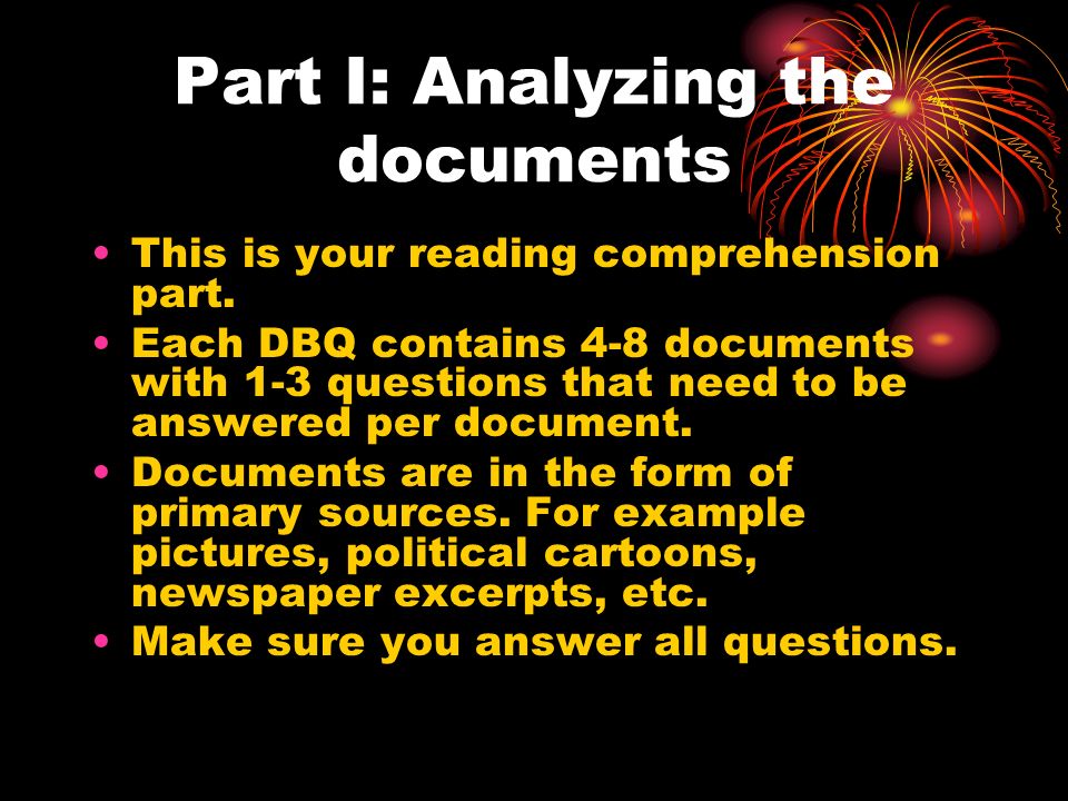 Part I: Analyzing the documents This is your reading comprehension part.