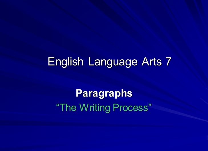 English Language Arts 7 Paragraphs The Writing Process