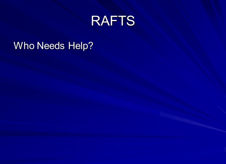 RAFTS Who Needs Help