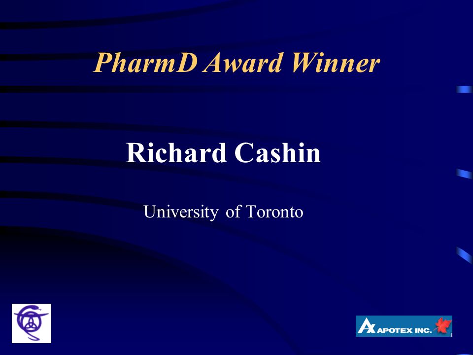 PharmD Award Winner Richard Cashin University of Toronto