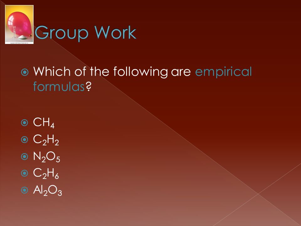  Which of the following are empirical formulas  CH 4  C 2 H 2  N 2 O 5  C 2 H 6  Al 2 O 3