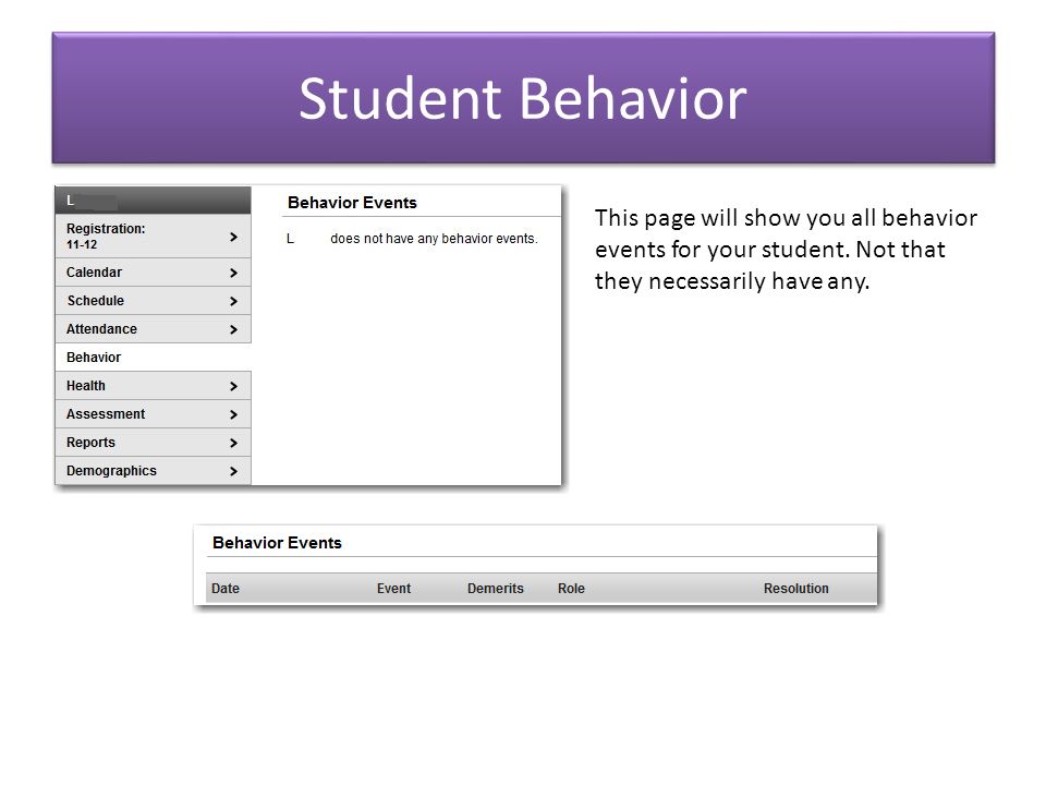 Student Behavior This page will show you all behavior events for your student.