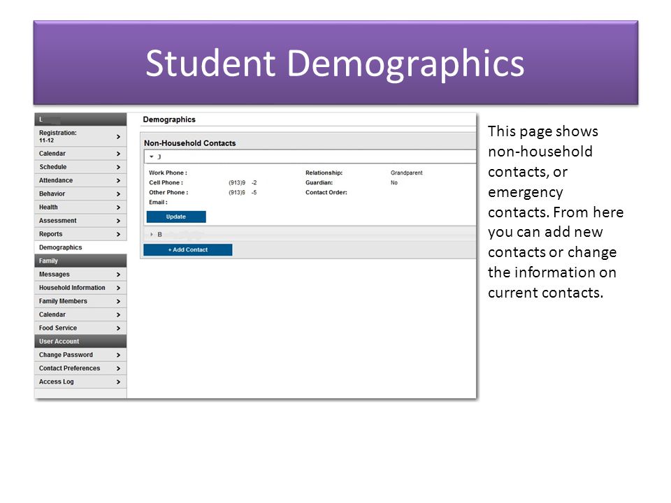Student Demographics This page shows non-household contacts, or emergency contacts.