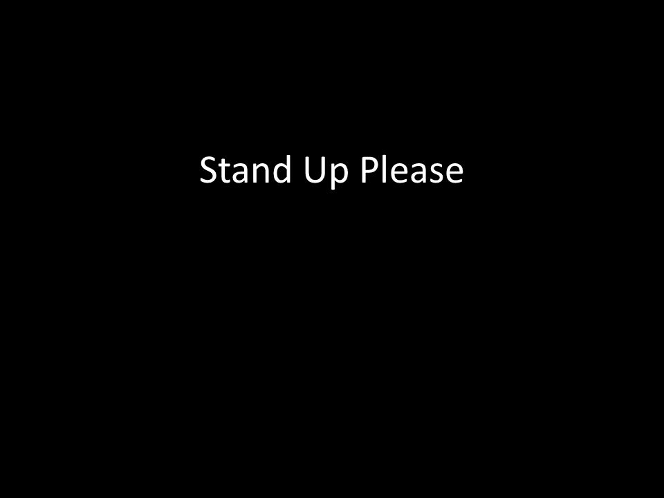 Stand Up Please