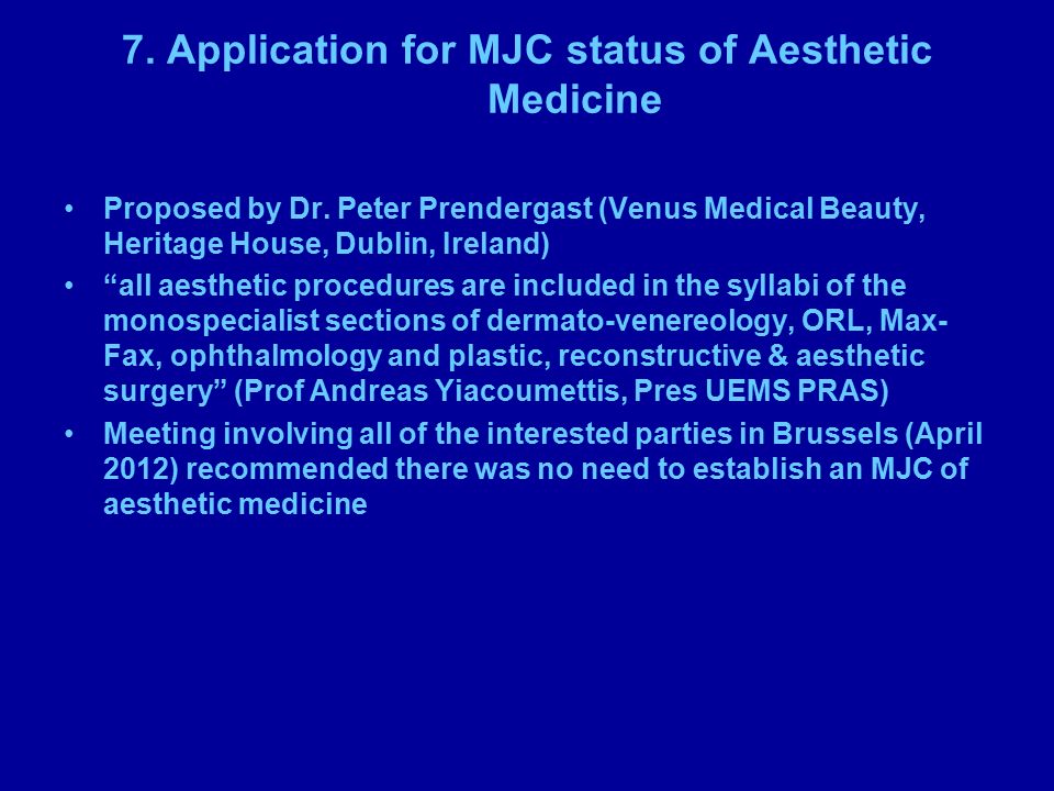 7. Application for MJC status of Aesthetic Medicine Proposed by Dr.