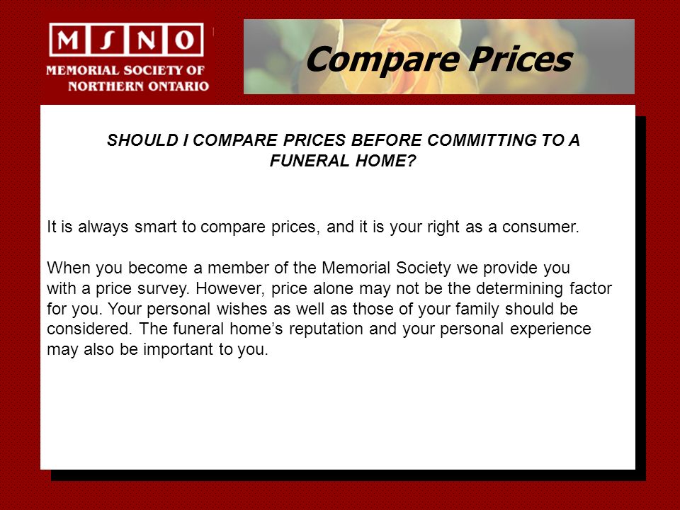 Compare Prices It is always smart to compare prices, and it is your right as a consumer.