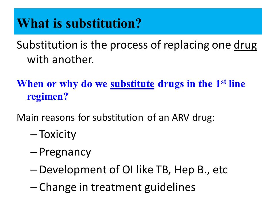 What is substitution. Substitution is the process of replacing one drug with another.