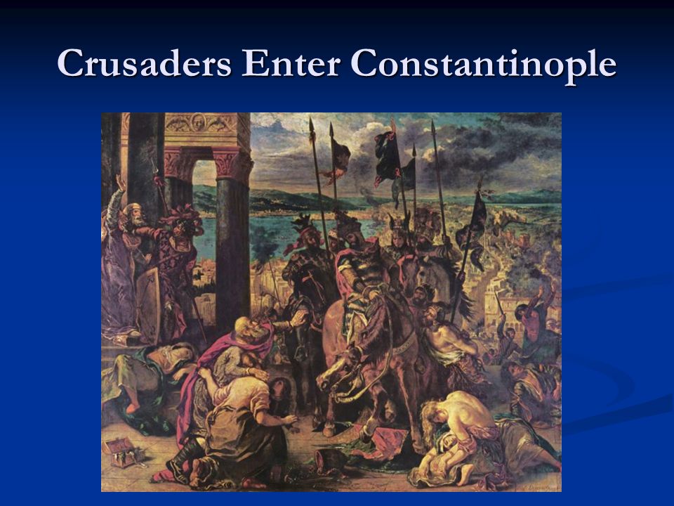 Crusaders Enter Constantinople