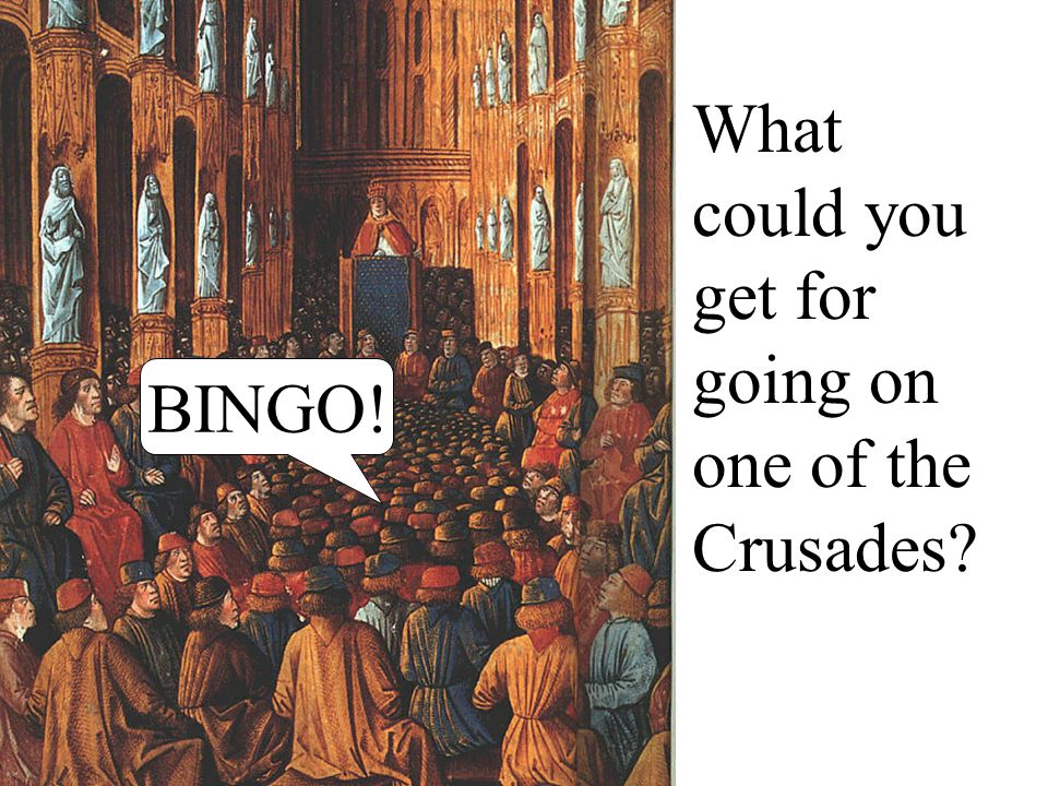 What could you get for going on one of the Crusades BINGO!