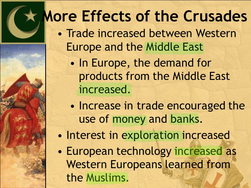 Trade increased between Western Europe and the Middle East In Europe, the demand for products from the Middle East increased.