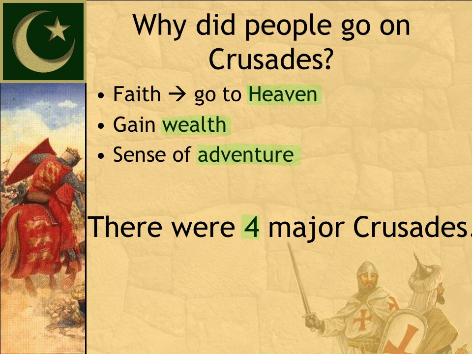 Why did people go on Crusades.