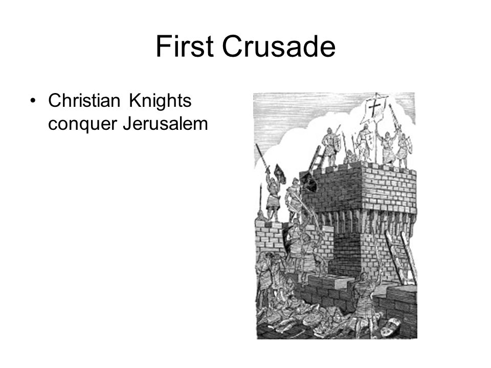 First Crusade Christian Knights conquer Jerusalem