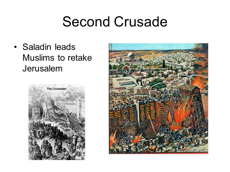 Second Crusade Saladin leads Muslims to retake Jerusalem