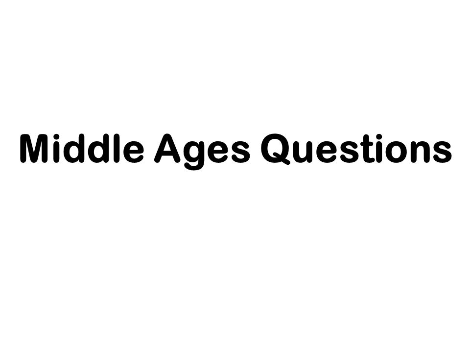 Middle Ages Questions